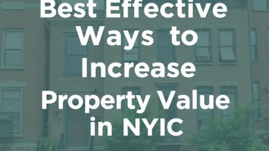 Best Effective Ways to Increase Property Value in NYC