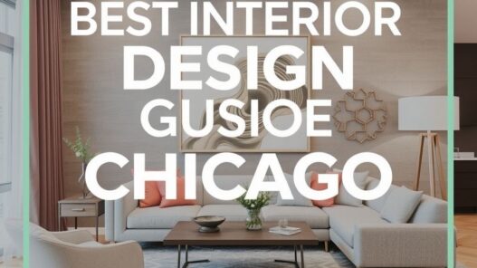 Best Interior Design Guide Chicago 2025: Proven Tips